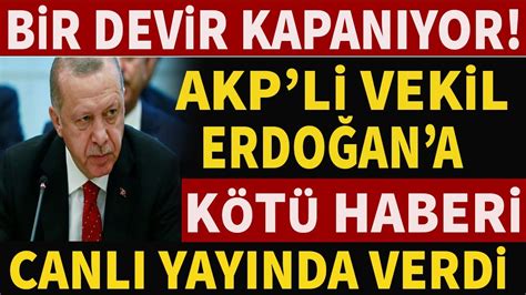 AKPli vekil Erdoğana Kara Haberi Canlı Yayında Verdi Bir Devir