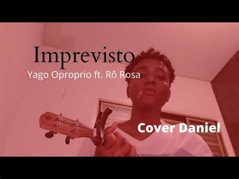 Imprevisto Yago Oproprio Ft R Rosa Cover Daniel Youtube