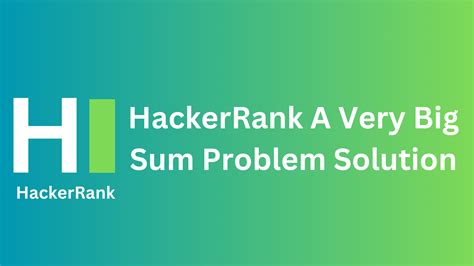 Hackerrank A Very Big Sum Problem Solution Thecscience