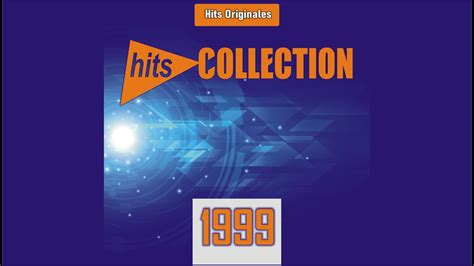 Hits Collection 99 Versiones Completas Full Hd Youtube