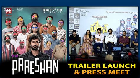 Pareshan Movie Trailer Launch Press Meet Rana Daggubati Thiruveer