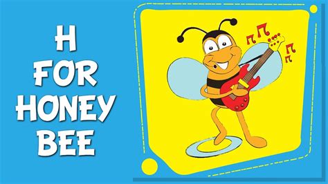 H For Honey Bee Who Is A Honey Bee Alphabet Song For Tiny Tots