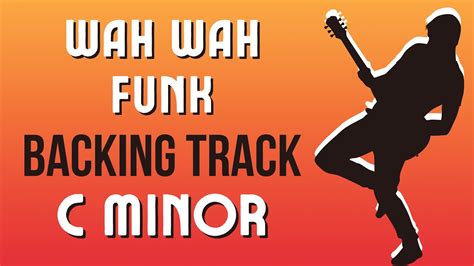 Wah Wah Groovy Funk Backing Track In Cm Youtube