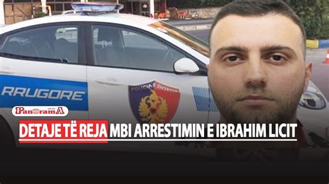 Detaje të reja mbi arrestimin e Ibrahim Licit Në banesën ku qëndronte u