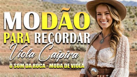 S Mod O Para Recordar Viola Caipira Sertanejo Raiz Mod O Anos