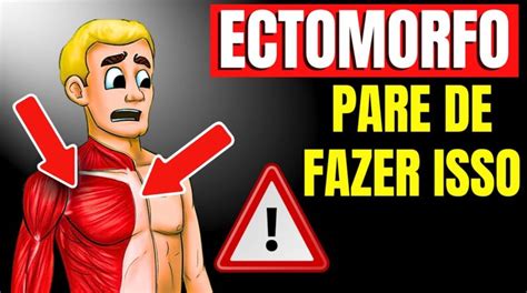 12 Piores Erros De Um ECTOMORFO Que IMPEDEM De Construir Musculos