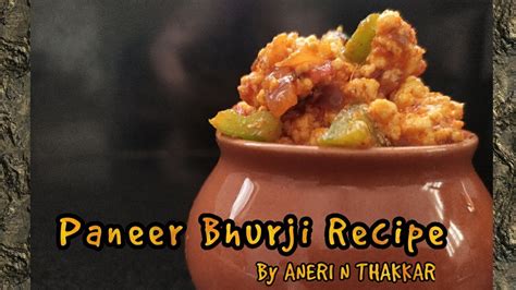 Paneer Bhurji Recipe 10 Min Punjabi Sabji Recipe Aneri N Thakkar