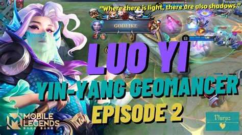 Luo Yi Yin Yang Geomancer Episode Mobile Legends Youtube