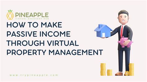 How To Make Passive Income Through Virtual Property Management