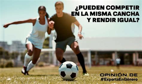 Pueden Las Mujeres Y Hombres Practicar Futbol Juntos UNAM Global