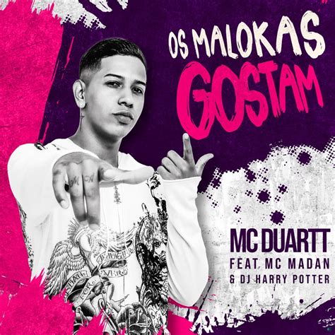 ‎os Malokas Gostam Feat Mc Madan And Dj Harry Potter Single By Mc