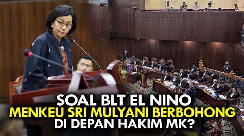 Soal Blt El Nino Menkeu Sri Mulyani Berbohong Di Depan Hakim Mk Youtube