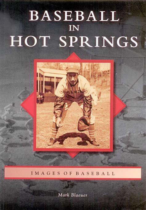 Baseball In Hot Springs Garland County Historical Society