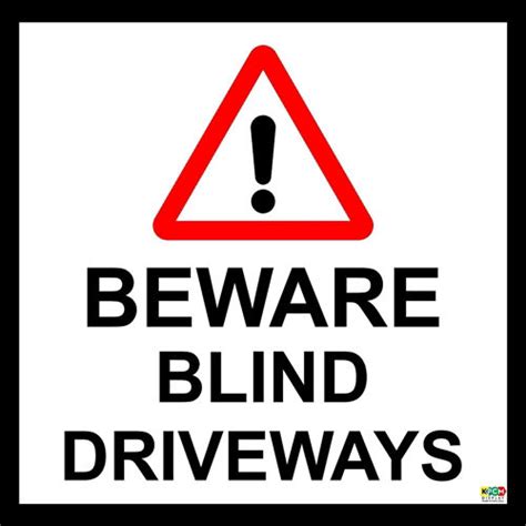 Kpcm Beware Blind Driveways Sign Made In The Uk