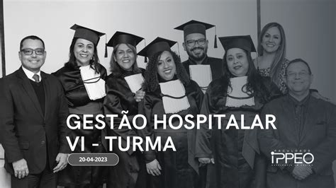Faculdade De Gestão Hospitalar - Gestão Hospitalar - IV turma - FACULDADE IPPEO