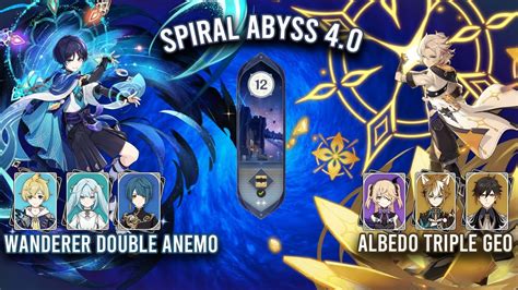 Spiral Abyss C Wanderer Double Anemo C Albedo Triple Geo