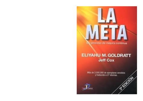 La Meta Eliyahu Goldratt Este Libro Fue Pasado A Formato Digital Para