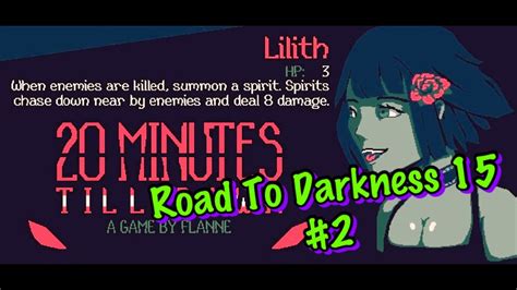 20 Minutes Till Dawn Walkthrough Gameplay Road To Darkness 15 Lilith With Batgun 2 Youtube