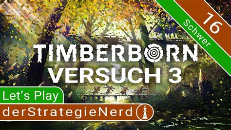 Let s Play Timberborn Schwer Lakes 16 14 Tage Dürre gameplay