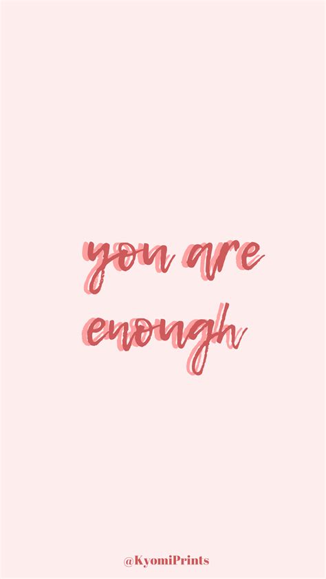 You Are Enough Wallpapers - Wallpaper Cave