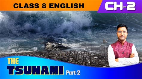 The Tsunami Class 8 Class 8 English Chapter 2 The Tsunami Honeydew Hindi Explatation