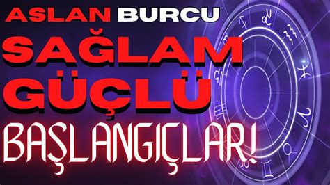 Aslan Burcu Haz Ran Sa Lam Ve G L Ba Langi Lar