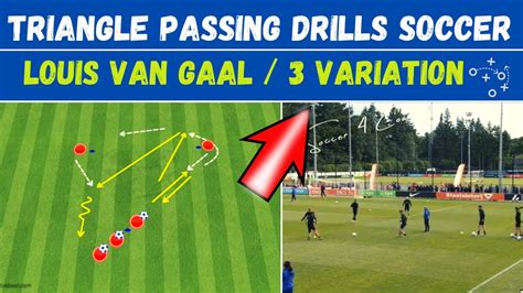 📢triangle Passing Drills Soccer By Louis Van Gaal 3 Variation Youtube