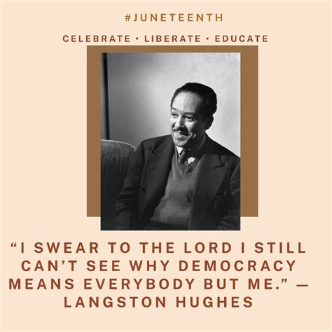 Langston Hughes Celebration Quotes Langston Hughes Democracy Meaning