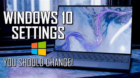 Windows 10 Settings You Should Change Right Away YouTube