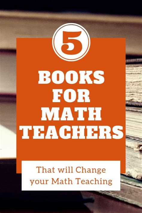 5 Books For Math Teachers That Will Change Your Teaching Rethink Math