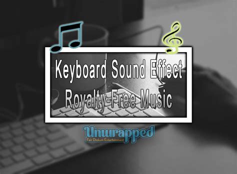 Keyboard Sound Effect｜Royalty-Free Music