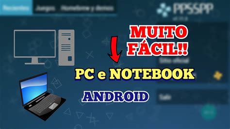 COMO JOGAR O PPSSPP no PC e NOTEBOOK Versão ANDROID Tutorial