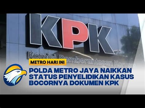 Polisi Usut Bocornya Dokumen Penyelidikan Kpk Youtube