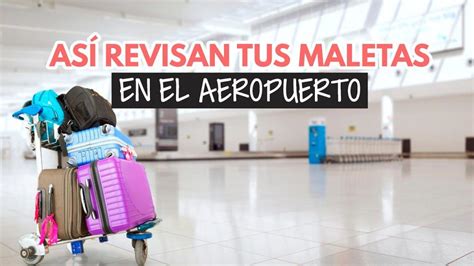 C Mo Se Llaman Las Personas Que Revisan Las Maletas En El Aeropuerto