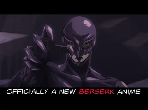 Berserk Officially Gets An Anime It Deserves And Confirmed To Be Fully