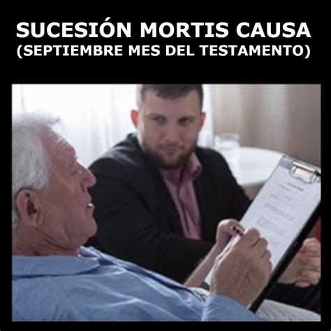 Septiembre mes del testamento Sucesión Mortis Causa y su aspecto