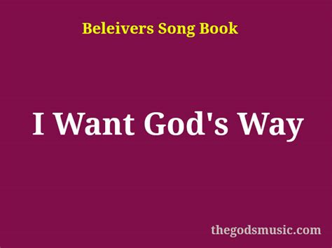 I Want God’s Way Christian Song Lyrics