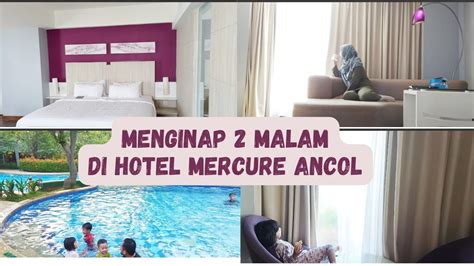 Staycation Di Hotel Mercure Ancol Jakarta Keluar Dari Rutinitas Ibu