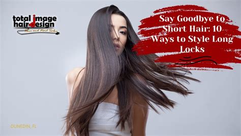 Say Goodbye To Short Hair 10 Ways To Style Long Locks