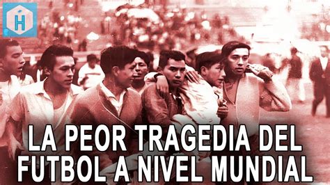 La tragedia del Estadio Nacional de Perú YouTube