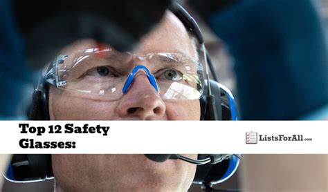 Best Safety Glasses The Top 12 List