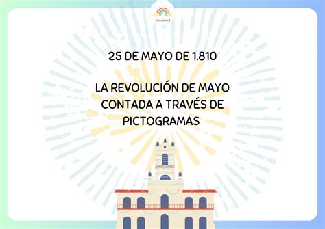 Revoluci N De Mayo Con Pictogramas Pdf Educainicial