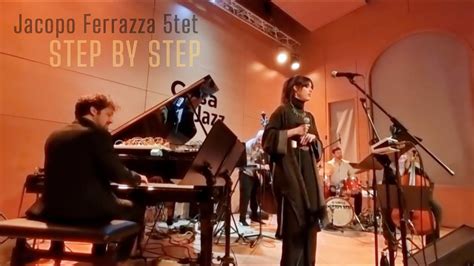 Step By Step Jacopo Ferrazza Tet Live At Casa Del Jazz Youtube