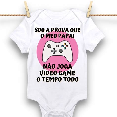 Body Bebê Personalizado Sou A Prova Que O Papai Video Game Submarino