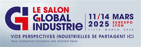 Global Industrie 2025 Exhibition From March 11 To 14 2025 At Eurexpo