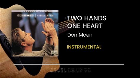 Don Moen Two Hands One Heart Acoustic Instrumentalwith Melody