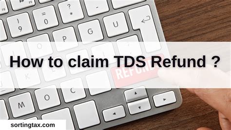 How To Claim Tds Refund Sorting Tax