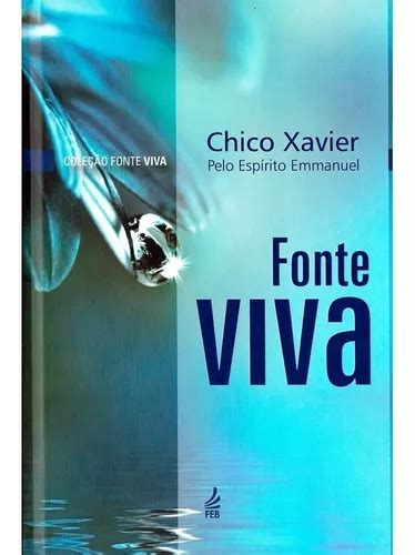 Fonte Viva capa Dura De Médium Francisco Cândido Xavier Ditado