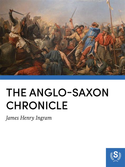 The Anglo Saxon Chronicle By J H James Henry Ingram Book Read