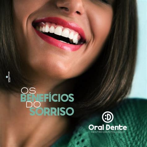 Os benefícios do sorriso Oral Dente